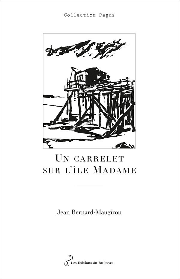 Jean Bernard-Maugiron : Un carrelet sur l'île Madame