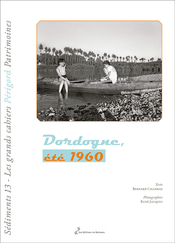 Sédiments 13 - Dordogne, été 1960