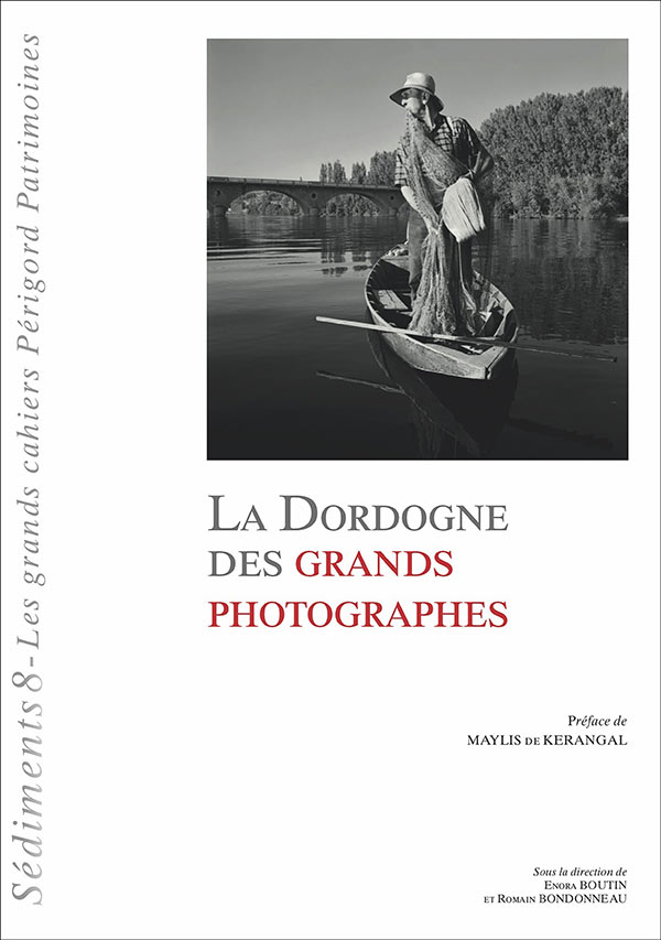 Sédiments 8 - La Dordogne des grands photographes